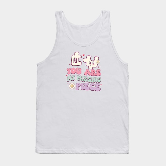 You Are My Missing Piece Couples Love Valentines Day Tank Top by Pop Cult Store